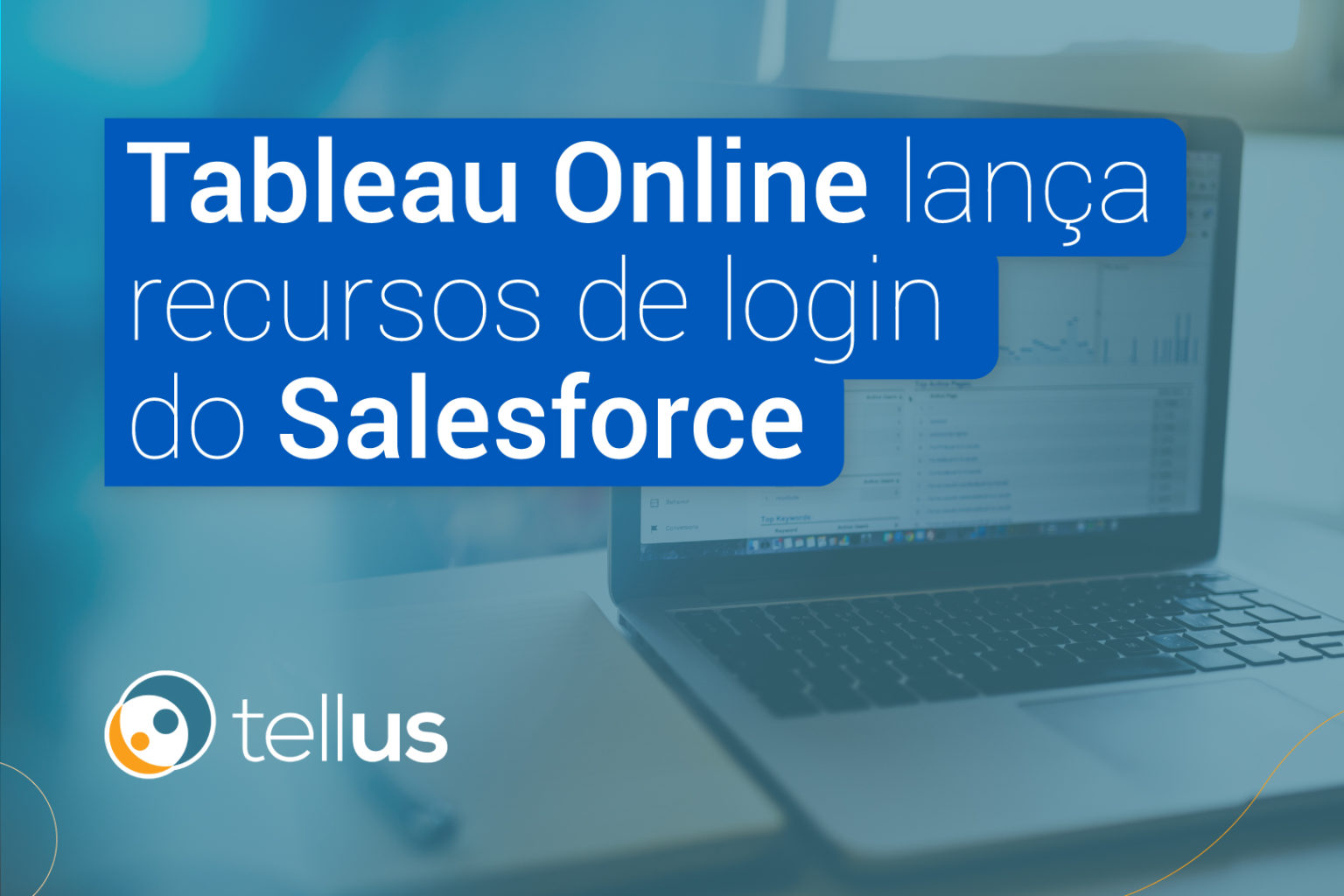 Tableau Online Lan a Recursos De Login Do Salesforce Tellus